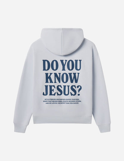 Do You Know Jesus Unisex Hoodie - A-1 Thread Vault
