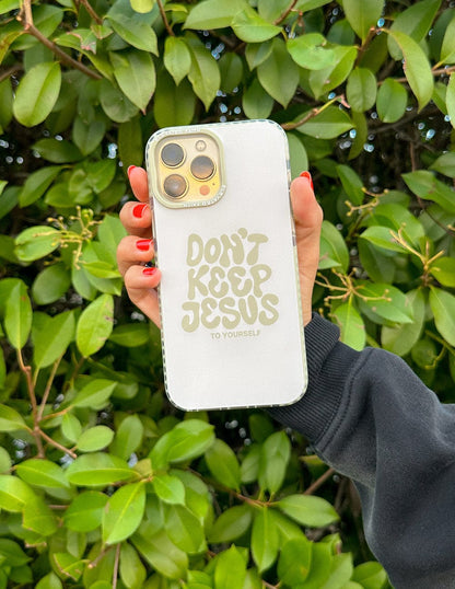 Don't Keep Jesus to Yourself Phone Case - A-1 Thread Vault