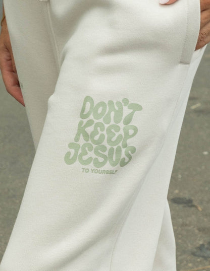 Don't Keep Jesus to Yourself Unisex Sweatpant - A-1 Thread Vault