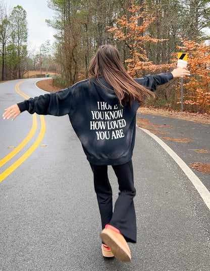 I Hope You Know Unisex Hoodie - A-1 Thread Vault