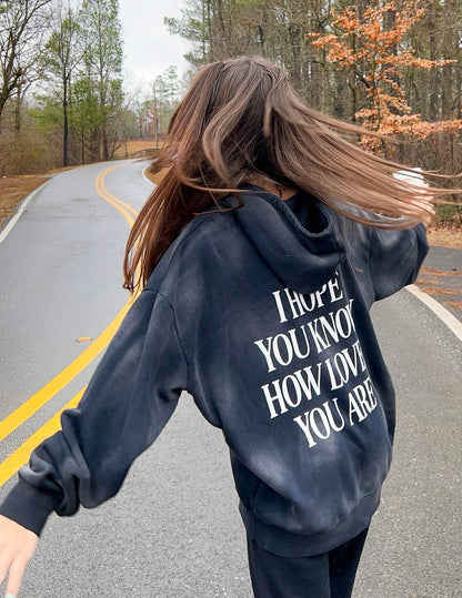 I Hope You Know Unisex Hoodie - A-1 Thread Vault